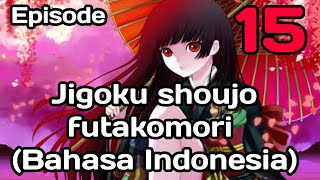 Jigoku shoujo futakomori episode 15 Bahasa Indonesia [upl. by Lehteb855]