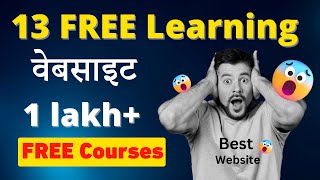 Top 13 FREE Websites for Learning Any InDemand Skills  1 Lakh FREE Courses 🔥 🤑 [upl. by Joachima]