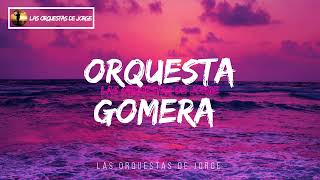 Orquesta Gomera  Eres como una paloma  Orquestas del Recuerdo [upl. by Oiragelo]