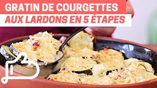 GRATIN DE COURGETTES AUX LARDONS  Recette facile 🥒🥓  Cuisine Maison [upl. by Sperry8]