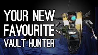 Heres Why Claptrap Is Your New Favourite Vault Hunter [upl. by Xenia301]