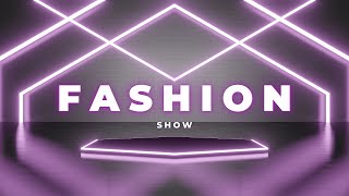 BEST FASHION SHOW MUSIC BACKGROUND [upl. by Isus]