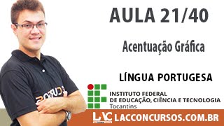 Aula 2140  Concurso IFTO2016  Acentuação Gráfica [upl. by Anirtik]