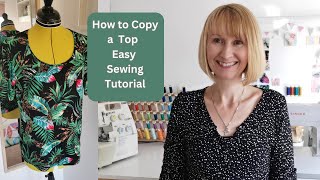 How to Copy a Top Easy Sewing Tutorial Beginner Sewing Tips [upl. by Sewoll]