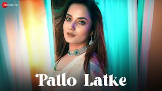 Pallo Latke  Official Music Video  Aakanksha Sharma  Kailash Rathi  Sashakta [upl. by Annauj]