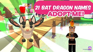 21 Bat Dragon Name Suggestions  Adopt Me [upl. by Yendroc]