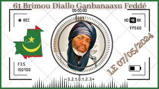 61 brimou Diallo Ganbanaaxu Fedde Mauritanie le 07052024 [upl. by Yerffoj]