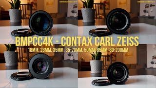 BMPCC4K w Contax Carl Zeiss Glass 18mm 28mm 35mm 50mm 85mm 3570mm 80200mm [upl. by Aronek579]