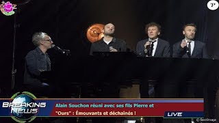 Alain Souchon réuni avec ses fils Pierre et quotOursquot  Émouvants et déchaînés [upl. by Zaria]