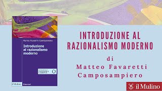 Matteo Favaretti Camposampiero quotIntroduzione al razionalismo modernoquot [upl. by Peggie]