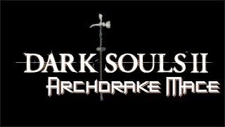 Dark Souls 2 Archdrake Mace Moveset amp 10 Infusions [upl. by Rehpretsirhc]