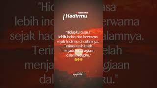 Hadirmu 🤗🥰  quotes hadirmu indah katakatabijak cintasejati shortvideo [upl. by Gran]