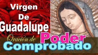 Oración de Poder Comprobado a la Virgen de Guadalupe [upl. by Hube]