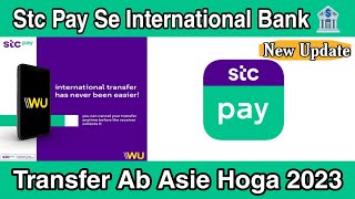 Stc Pay International Bank Transfer  2023  Stc Pay Se International Transfer Kaise Kare [upl. by Keryt]