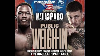 Subriel Matías amp Liam Paro Live Weigh Ins Broad￼casting Live with Millcityboxing amp Matchroom 🥊 [upl. by Notsla329]