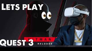 OG  Plays Hitman 3 VR Reloaded for Quest 3 Thoughts and Impressions [upl. by Shugart]