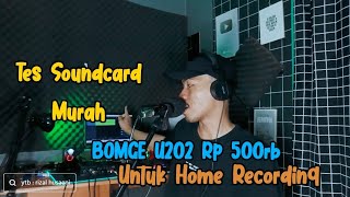 Soundcard BOMGE U202 untuk Home Recording pemula apakah cocok review soundcardmurah [upl. by Htnicayh754]