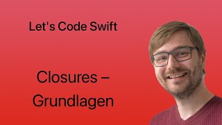 Lets Code Swift  Lesson 31  Closures  Grundlagen [upl. by Reffotsirhc]