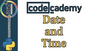 Learn Python with CodeCademy Date and Time [upl. by Ramahs]