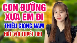 Con Đường Xưa Em Đi Karaoke Thiếu Giọng Nam  Song Ca Với Tuyết Nhi Organ [upl. by Aihsekyw918]