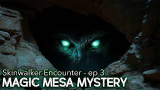 Terrifying Skinwalker Encounters and Ghost Sightings at Magic Mesa  Ep 3 [upl. by Harwill600]