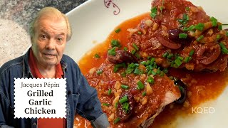 Jacques Pépins Moist and Crispy Garlic Chicken Recipe  Cooking at Home  KQED [upl. by Rovner827]