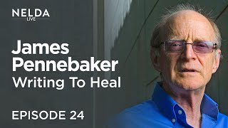 Nelda Live Ep 24  Dr James Pennebaker  Writing to heal [upl. by Nya431]