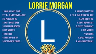 The best of Lorrie Morgan full album 2024  Top Artists To Listen 2024 [upl. by Tillio784]