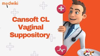 Cansoft CL Vaginal Suppository [upl. by Calysta102]