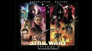 Star Wars Episode 1 The Phantom Menace Soundtrack Superlative Edition [upl. by Naelopan]