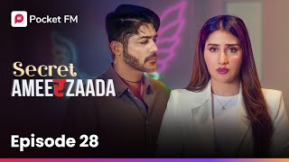 Episode 28  Secret Ameerzaada  Pocket FM [upl. by Meryl686]