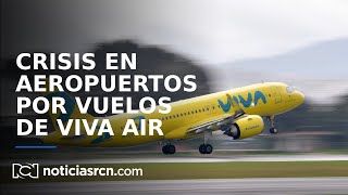 Colapso en aeropuertos del país por cancelación de vuelos de Viva Air [upl. by Laetitia367]