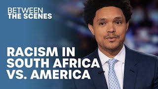 South African Racism vs American Racism  Between the Scenes  The Daily Show [upl. by Selene]