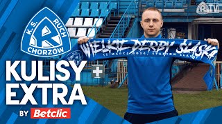 CZAS NA WIELKIE DERBY ŚLĄSKA 🔥  KULISY EXTRA BY BETCLIC PRZED RUCH  GÓRNIK [upl. by Mccreary]