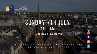 Sunday 7th July 2024  Morning Service LiveStream  1050am Start [upl. by Samson985]