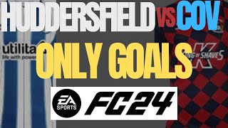 Huddersfield vs Coventry  ONLY GOALS  EAFC 24  Career Mode Season 1 [upl. by Ahsenauq]