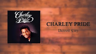 Charley Pride  Detroit City [upl. by Relluf]