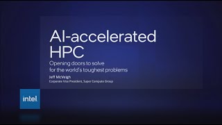 Intel at ISC’23 Jeff McVeigh Session on AIAccelerated HPC Replay [upl. by Sumer]