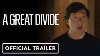 A Great Divide  Official Trailer 2024 Ken Jeong Jae Suh Park Margaret Cho [upl. by Tosch449]