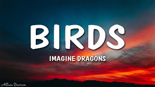 Imagine Dragons  Birds Lyrics [upl. by Beret]