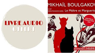 Livre Audio Offert Le Maître et Marguerite De  Mikhaïl Boulgakov [upl. by Donela]