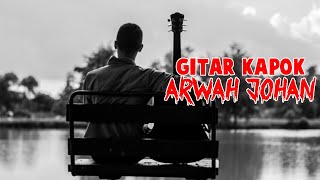 Gitar Kapok Arwah Johan kupikupiseram [upl. by Eenoj]