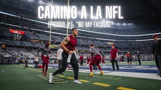 Episodio 3 CAMINO A LA NFL  quotNo Hay Excusasquot [upl. by Salba]