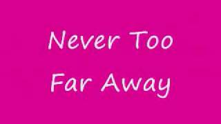 Mariah Carey  Never Too Far Away Lyrics [upl. by Bak803]