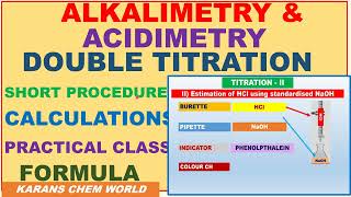 ALKALIMETRY amp ACIDIMETRY DOUBLE TITRATION SHORT PROCEDURE FORMULA CALCULATIONS PRACTICAL CLASS [upl. by Aianat]