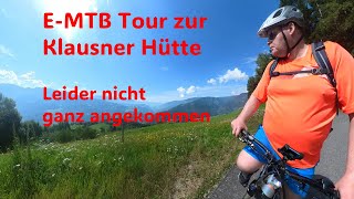 EMTB Tour zur Klausner Hütte  oder auch nicht [upl. by Lainad418]