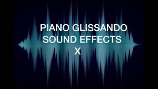 PIANO GLISSANDO SOUND EFFECTS X [upl. by Horvitz]