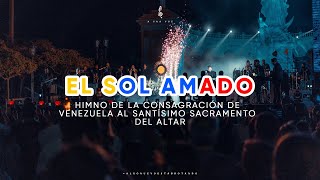 El SOL AMADO Lyrics  Adveniat Banda Católica [upl. by Irrehc]