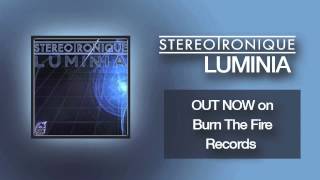 Stereotronique  Luminia Original Mix  OUT NOW [upl. by Pik351]