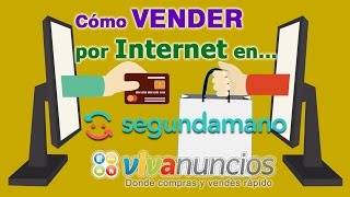 Cómo Vender en Internet Publicar un Anuncio en Segundamano y Vivanuncios [upl. by Ardisj]